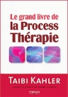 Le Grand livre de la Process Thérapie